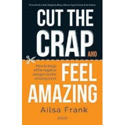 Cut the Crap and Feel Amazing