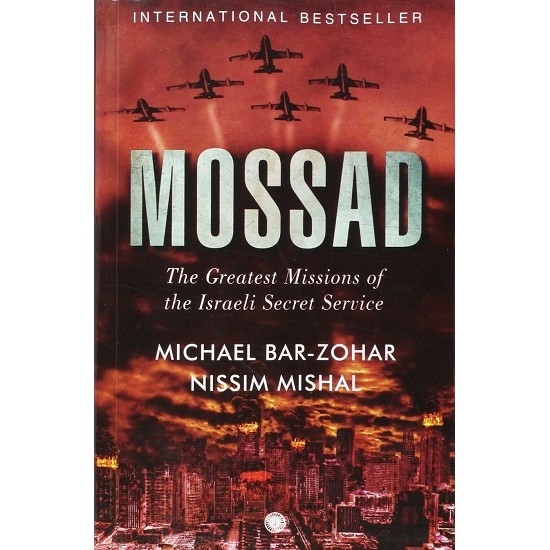 Mossad: The Greatest Missions of the Israeli Secret Service