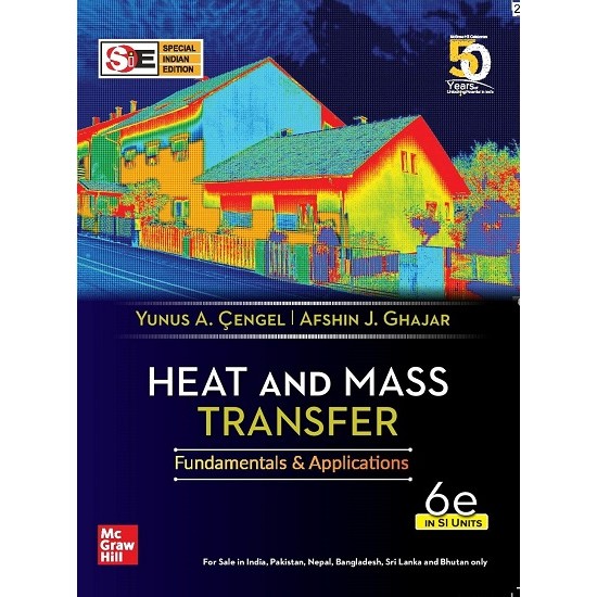 Heat and Mass Transfer : Fundamentals and Applications 6th Edition