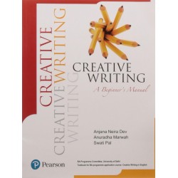 Creative Writing A Beginner Mannual (Anjana Neira Dev)