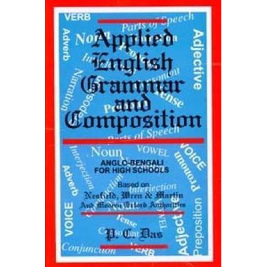 Applied English Grammar and Composition (Anglo- Bengali, P C Das)