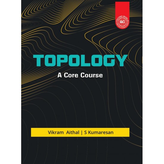 Topology A Core Course (Vikram Aithal, S. Kumaresan)