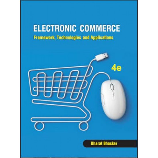 Electronic Commerce: Framework Technologies, and Applications 4th Edition