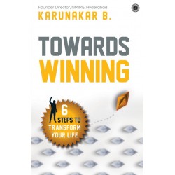 Towards Winning - 6 Steps to Transform Your Life