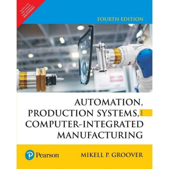 Automation, Production Systems, and Computer-Integrated Manufacturing 4th Edition