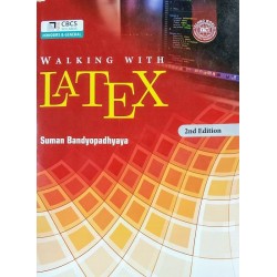 Walking with LATEX 2nd Edition (Suman Bandyopadhyaya)