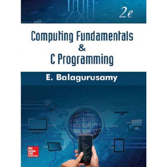 Computing Fundamentals and C Programming 2nd Edition