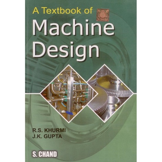 A Textbook of Machine Design (R S Khurmi)