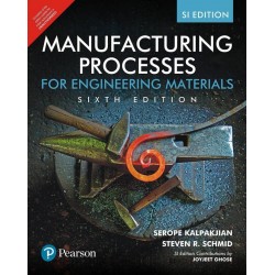 Manufacturing Processes for Engineering Materials 6th Edition