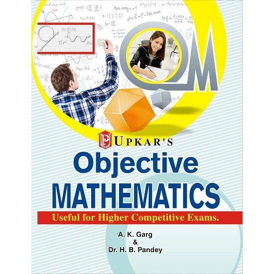 Upkar Objective Mathematics (A K Garg & H B Pandey)