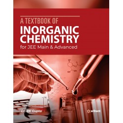 A Textbook of inorganic Chemistry for JEE Main and Advanced