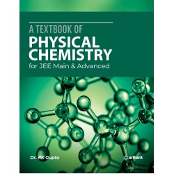 A Textbook of physical chemistry for JEE Main and Advanced