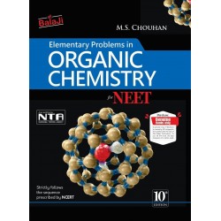 Elementry Problems in Organic Chemistry for NEET 2024 (MS Chouhan) 10th Edition