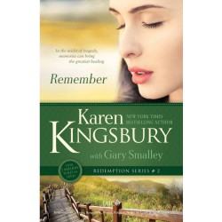 Remember by Karen Kingsbury 