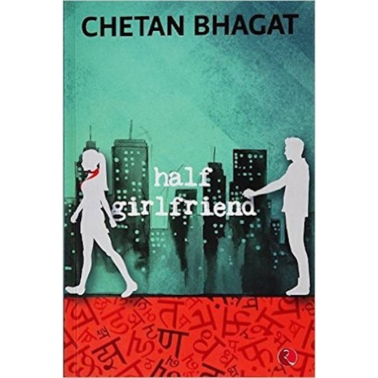 Half Girlfriend by Chetan Bhagat 