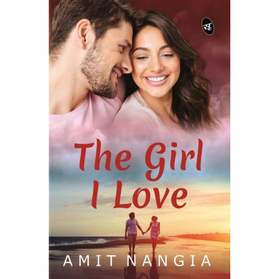 The Girl I Love by Amit Nangia