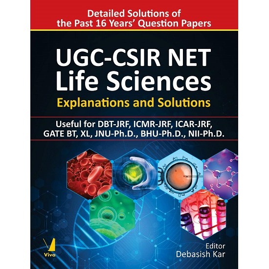 UGC CSIR NET Life Sciences Explanations and Solutions (Debasish Kar)