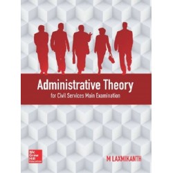 Administrative Theory - For Civil Services Main Examination 1st Edition