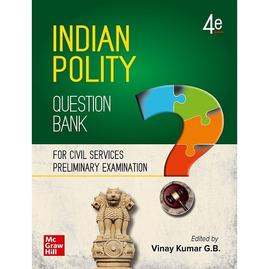 Indian Polity Question Bank 4th Edition (Vinay G B)