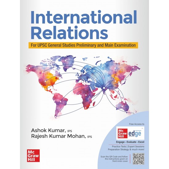 International Relations For UPSC (IPS Shri Ashok Kumar, IPS Dr Rajesh Kumar Mohan)