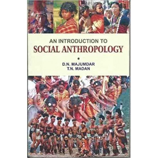 An Introduction To Social Anthropology (D.N.MAJUMDAR, T. N MADAN)