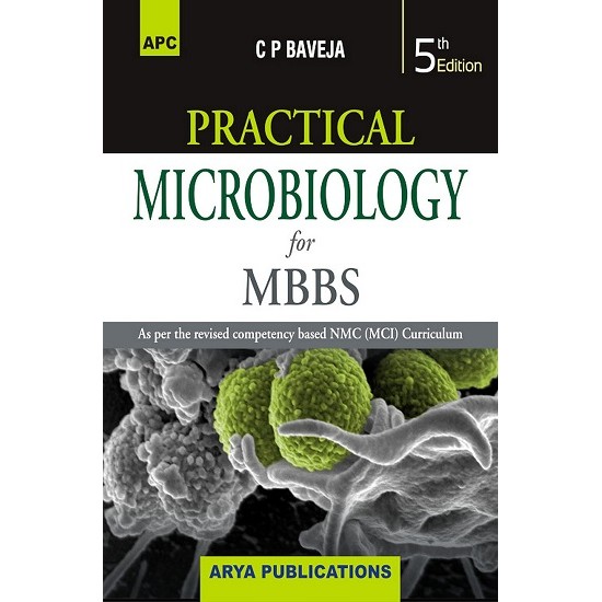 Practical Microbiology 5th Edition (C P Baveja)