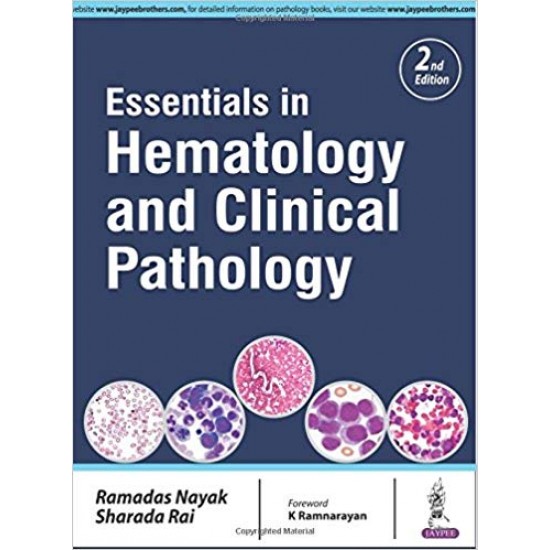 Essentials in Hematology and Clinical Pathology 2nd Edition (Ramadas Nayak and Sharada Rai)