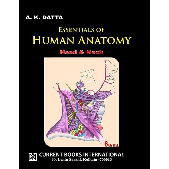 Essentials of human Anatomy Head and Neck Vol 2 6th Edition