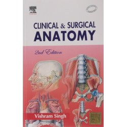 Clinical and Surgical Anatomy 2nd Edition (Vishram Singh)