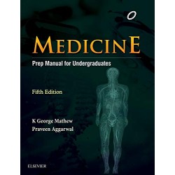 Medicine: Prep Manual for Undergraduates 5th Edition (Praveen Aggarwal & George K Mathew)