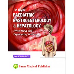 Paediatric Gastroenterology & Hepatology 4th Edition (A Riyaz)