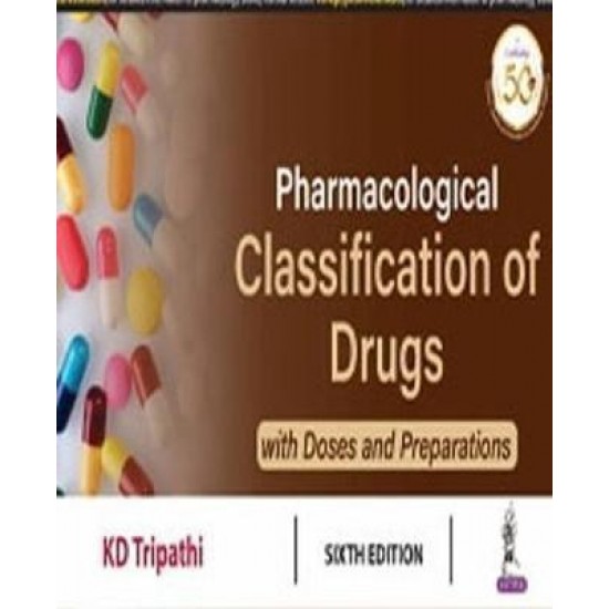 Pharmacological Classification of Drugs (K D Tripathi)