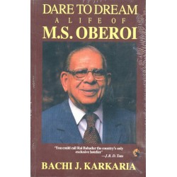 Dare to Dream - The Life of M.S.Oberoi
