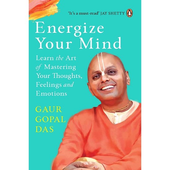 Energize Your Mind (Gaur Gopal Das)